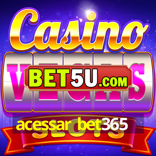 acessar bet365